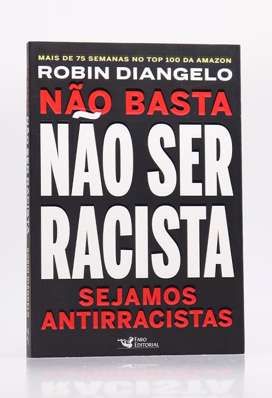 Não Basta Não Ser Racista | Robin Diangelo