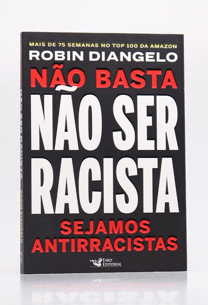 Não Basta Não Ser Racista | Robin Diangelo