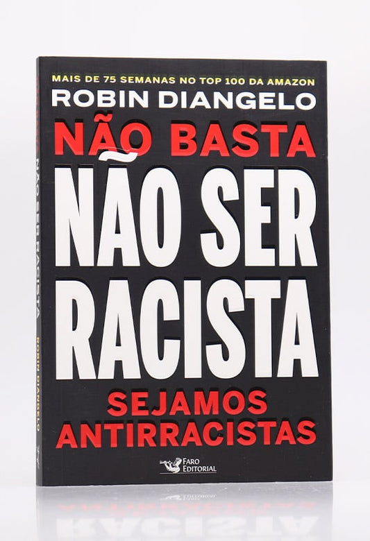 Não Basta Não Ser Racista | Robin Diangelo