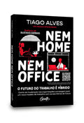 Nem Home Nem Office | Tiago Alves