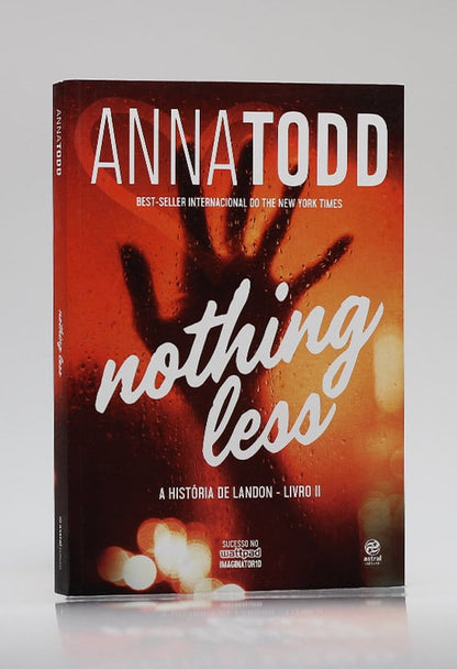 Nothing Less | Vol.II | Anna Todd