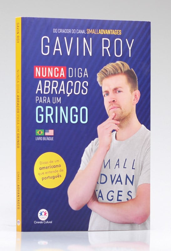Nunca Diga Abraços Para um Gringo | Gavin Roy