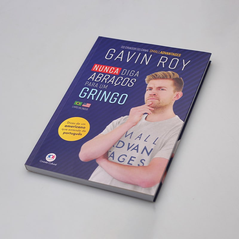 Nunca Diga Abraços Para um Gringo | Gavin Roy