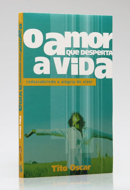 O Amor Que Desperta a Vida | Tito Oscar