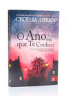 O Ano Em Que Te Conheci | Cecelia Ahern