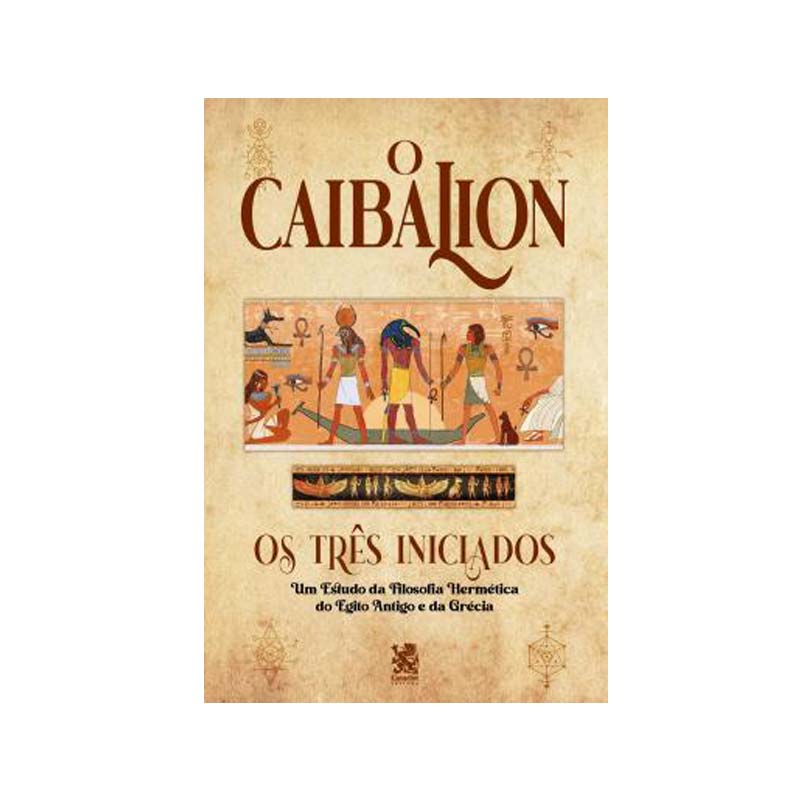 O Caibalion | Os Três Iniciados