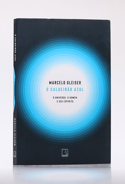 O Caldeirão Azul | Marcelo Gleiser