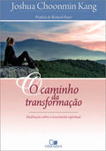 O Caminho Da Transformação | Joshua C. Kang