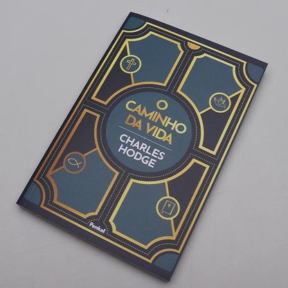 O Caminho da Vida | Charles Hodge