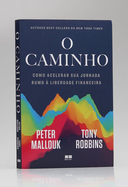O Caminho | Peter Mallouk e Tony Robbins