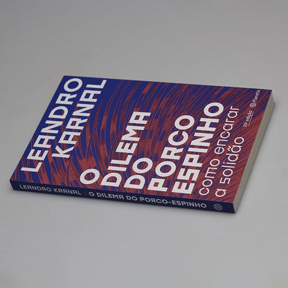 O Dilema do Porco Espinho | Leandro Karnal | Planeta