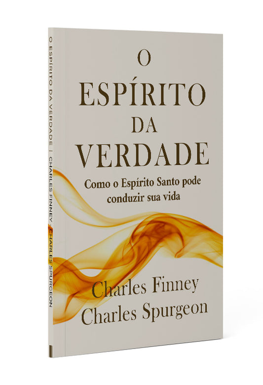 O Espírito da Verdade | Charles Finney &amp; Charles Spurgeon