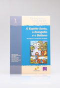 O Espírito Santo, o Evangelho e o Batismo | Vários Autores