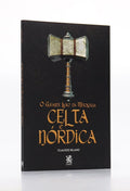 O Grande Livro da Mitologia | Celta e Nórdica | Cláudio Blanc