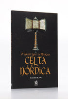 O Grande Livro da Mitologia | Celta e Nórdica | Cláudio Blanc