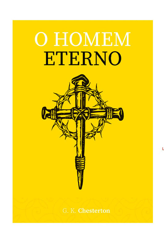 O Homem Eterno | G. K. Chesterton