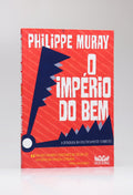 O Império Do Bem | Philippe Muray