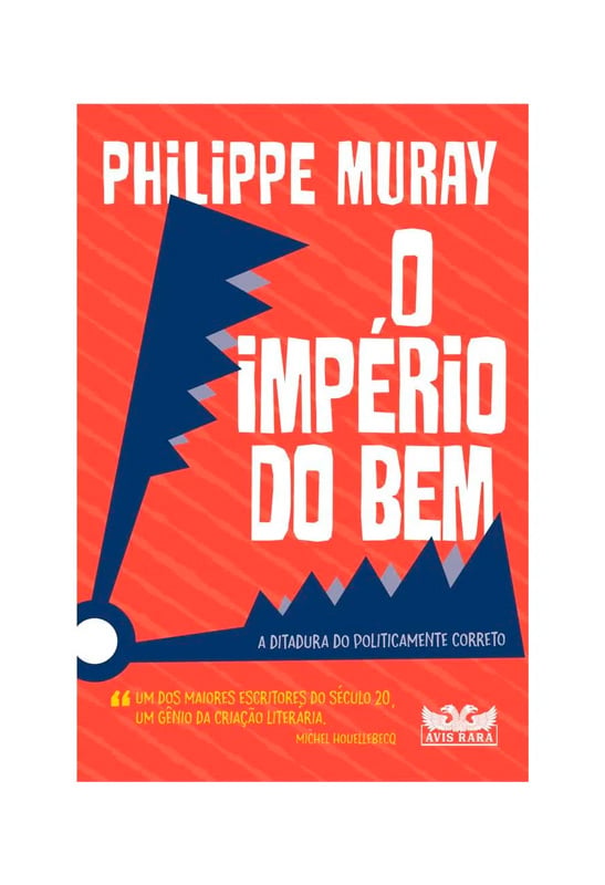 O Império Do Bem | Philippe Muray