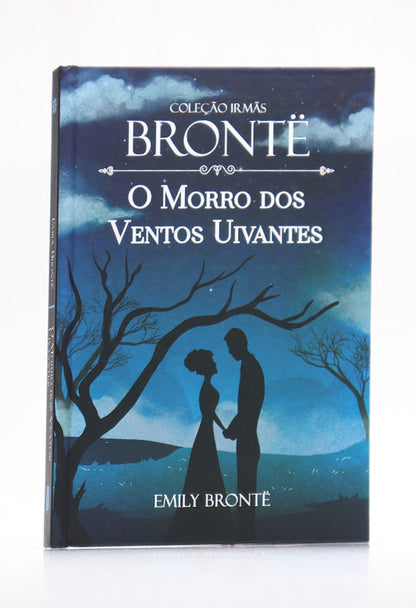 O Morro dos Ventos Uivantes - Bela Edição em Capa Dura com Texto Integral [Hardcover]