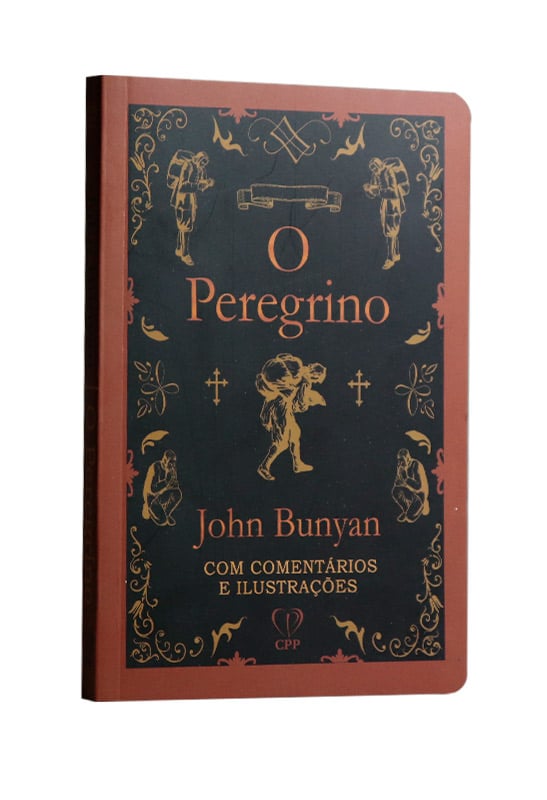 O Peregrino | Edição Comentada e Ilustrada | John Bunyan