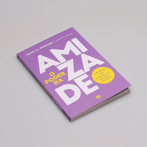 O Poder da Amizade | John M. Perkins