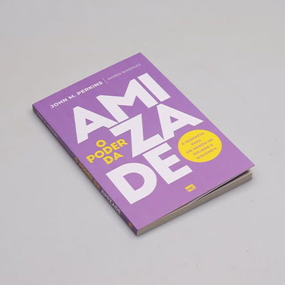O Poder da Amizade | John M. Perkins