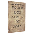 O Poder dos nomes de Jesus | Benjamin Keach