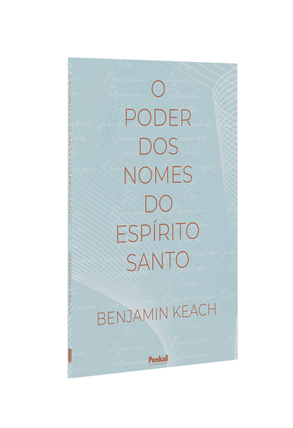 O Poder dos Nomes do Espírito Santo | Benjamin Keach
