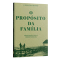 O Propósito da familia -  J. Wesley &amp; R. Baxter