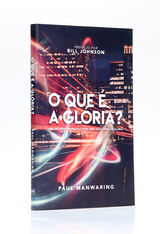 O Que é a Glória | Paul Manwaring