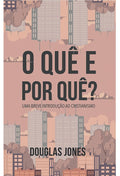 O Quê e Por Quê | Douglas Jones