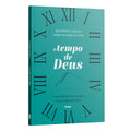 O tempo de Deus: Como alinhar seu coração com relógio de Deus  | Leandro Carvalho