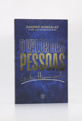 O Valor das Pessoas | Gestão Humanizada | Sandro Gonzalez