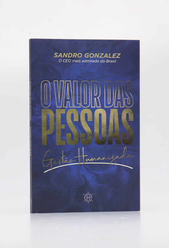 O Valor das Pessoas | Gestão Humanizada | Sandro Gonzalez