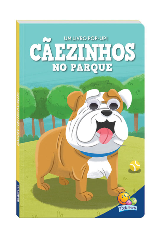 Olhinhos Espertos! | Cãezinhos no Parque | Um livro de POP-UP | Todolivro