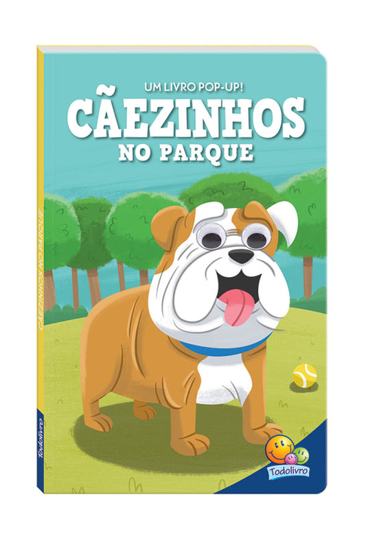 Olhinhos Espertos! | Cãezinhos no Parque | Um livro de POP-UP | Todolivro
