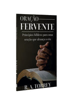 Oração Fervente | R.A Torrey