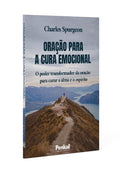 Oração Para a Cura Emocional | Charles Spurgeon