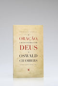 Oração, Um Encontro com Deus | Oswald Chambers