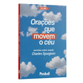 Orações que movem o Céu Volume 1 - Charles Spurgeon