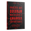 Orações que Quebram Maldições e Amarras Espirituais | Liberando o Poder de Deus para a sua Vida - Leonardo Xavier
