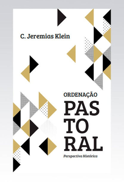 Ordenação Pastoral | C. Jeremias Klein