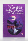Os Contos dos Blythes | Vol. 1 | Lucy Maud Montgomery