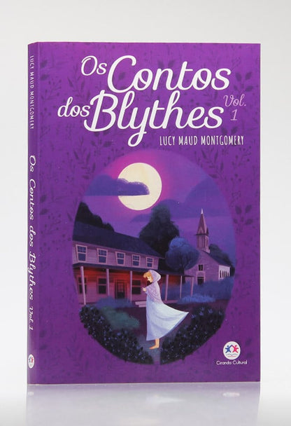 Os Contos dos Blythes | Vol. 1 | Lucy Maud Montgomery