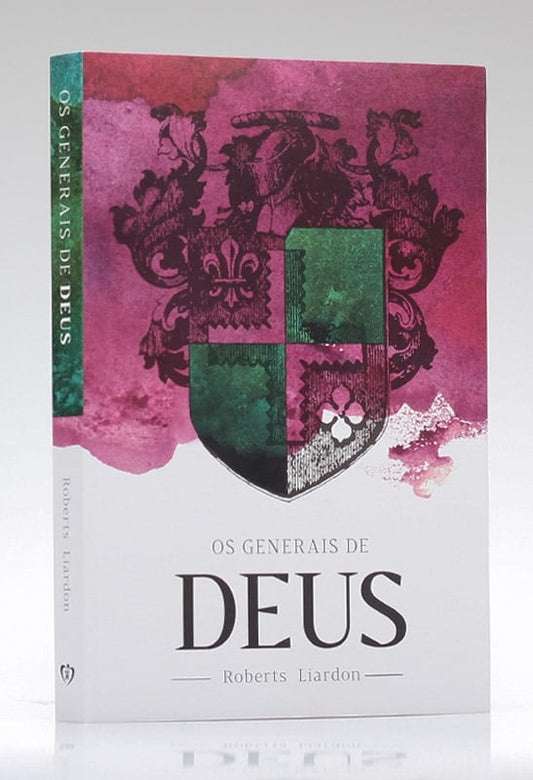 Os Generais de Deus | Roberts Liardon