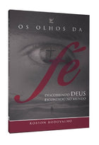 Os Olhos da Fé | Robson Rodovalho