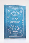 Os Pais Apostólicos | Capa Dura | J. B. Lightfoot