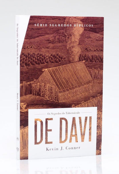 Os Segredos Do Tabernáculo De Davi | Kevin J. Conner