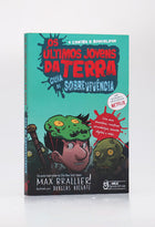 Os Últimos Jovens da Terra | Guia de Sobrevivência | Max Brallier