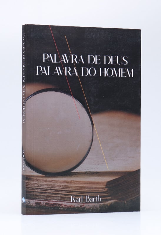 Palavra de Deus, Palavra do Homem | Karl Barth